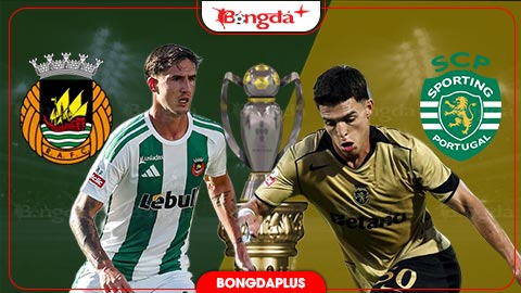 Nhận định bóng đá Rio Ave vs Sporting Lisbon, 02h15 ngày 29/8: Niềm vui thuộc về đội khách